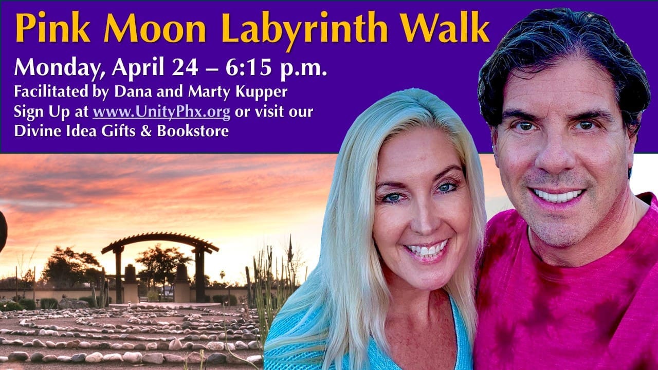 April 'Pink Moon' Labyrinth Walk · Unity of Phoenix Spiritual Center
